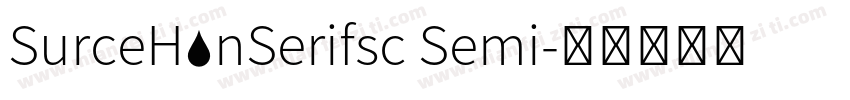 SurceHanSerifsc Semi字体转换